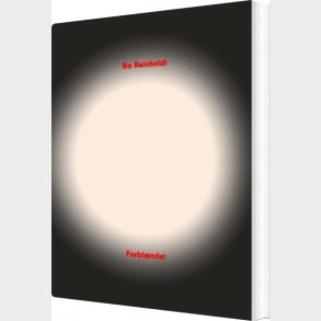 Forbl�ndet - Bo Reinholdt - Bog