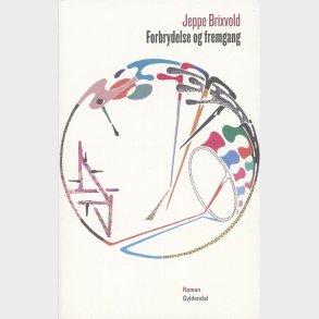 Forbrydelse Og Fremgang - Jeppe Brixvold - Bog