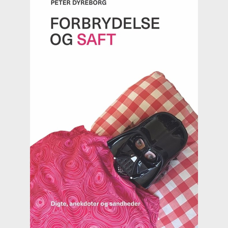 Forbrydelse Og Saft - Peter Dyreborg - Bog