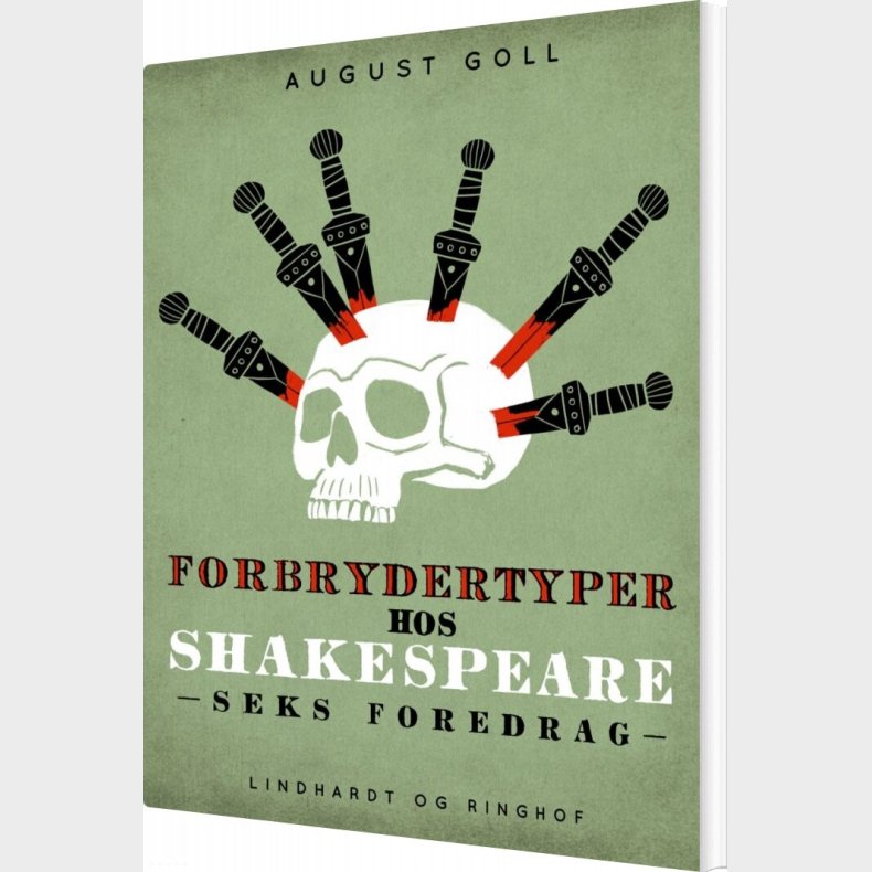 Forbrydertyper Hos Shakespeare. Seks Foredrag - August Goll - Bog