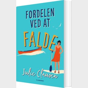 Fordelen Ved At Falde - Julie Clausen - Bog