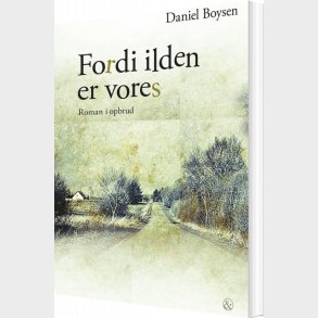 Fordi Ilden Er Vores - Daniel Boysen - Bog