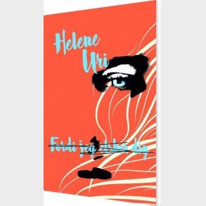 Fordi Jeg Elsker Dig - Helene Uri - Bog