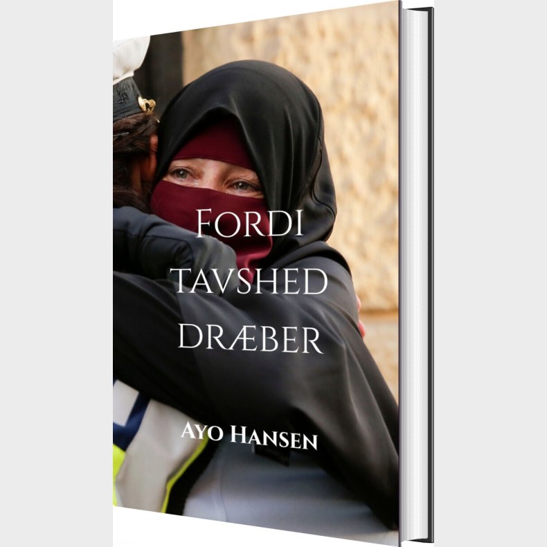 Fordi Tavshed Dr�ber - Ayo Hansen - Bog