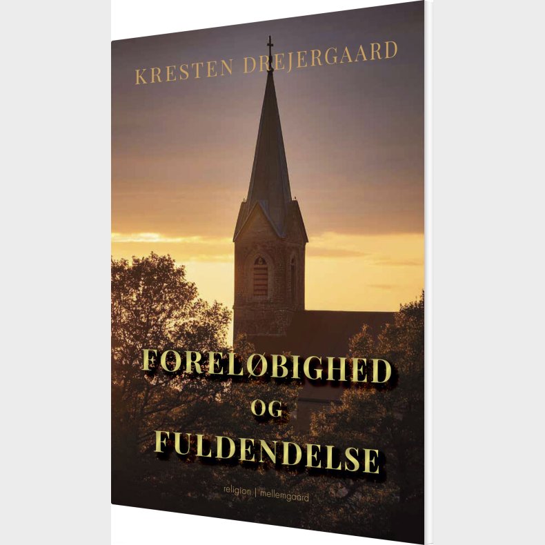 Forel�bighed Og Fuldendelse - Kresten Drejergaard - Bog