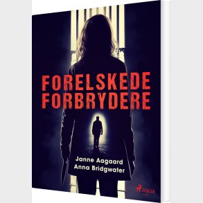 Forelskede Forbrydere - Anna Bridgwater - Bog