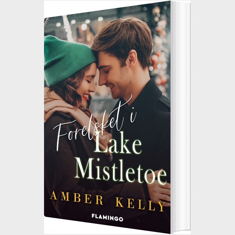 Forelsket I Lake Mistletoe - Amber Kelly - Bog