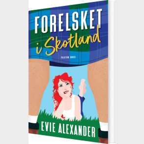 Forelsket I Skotland - Evie Alexander - Bog