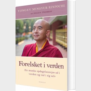 Forelsket I Verden - Rinpoche Yongey Mingyur - Bog