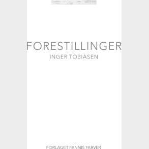 Forestillinger - Inger Tobiasen - Bog