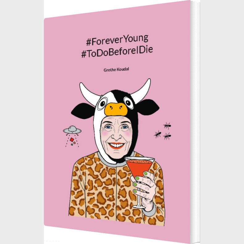 #foreveryoung #todobeforeidie - Grethe Koudal - English Book