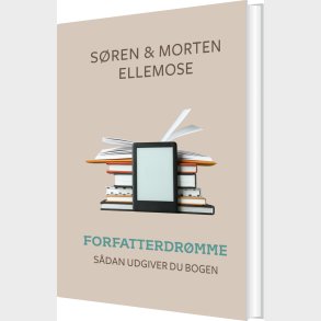 Forfatterdr�mme - S�dan Udgiver Du Bogen - S�ren Ellemose - Bog