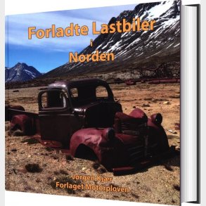 Forladte Lastbiler I Norden - J�rgen Kj�r - Bog