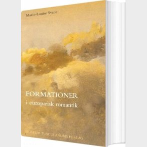 Formationer I Europ�isk Romantik - Marie-louise Svane - Bog