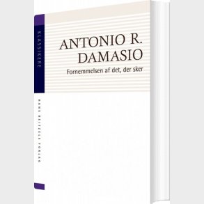 Fornemmelsen Af Det, Der Sker - Antonio Damasio - Bog