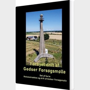 Fornyet Drift Af Gedser Fors�gsm�lle - 2021 - Gitte Ahrennkiel - Bog