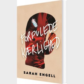 Forpulede K�rlighed - Sarah Engell - Bog
