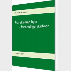 Forskellige Byer  - Forskellige Sk�bner - Poul Erik Kristensen - Bog