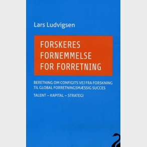 Forskeres Fornemmelse For Forretning - Lars Ludvigsen - Bog