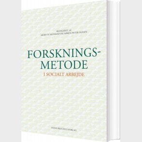 Forskningsmetode I Socialt Arbejde - Merete Monrad - Bog