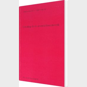 Forslag Til En Produktions�stetik - Ulrik Schmidt - Bog