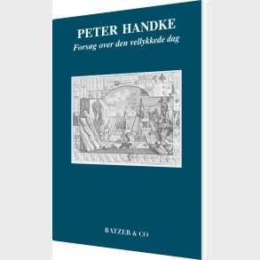 Fors�g Over Den Vellykkede Dag - Peter Handke - Bog
