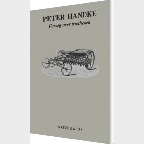 Fors�g Over Tr�theden - Peter Handke - Bog