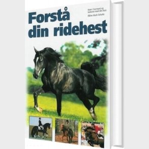Forst� Din Ridehest - Rikke Schultz - Bog
