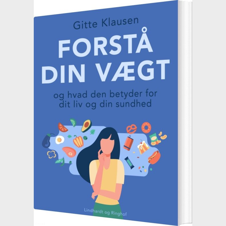 Forst� Din V�gt Og Hvad Den Betyder For Dit Liv Og Din Sundhed - Gitte Klausen - Bog