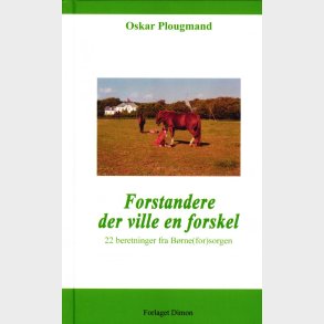 Forstandere Der Ville En Forskel - Oskar Plougmand - Bog