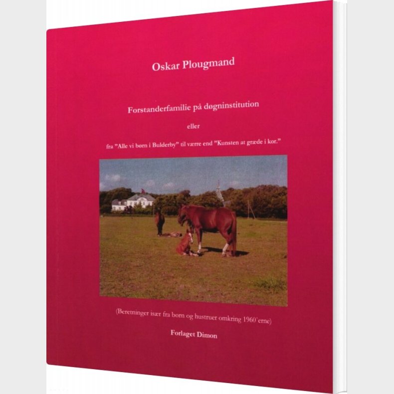 Forstanderfamilie P� D�gninstitution - Oskar Plougmand - Bog