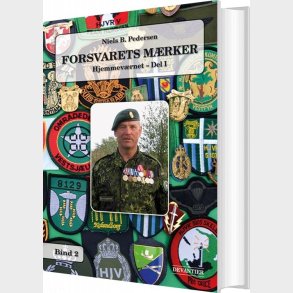 Forsvarets M�rker - Hjemmev�rnet - Del 1 - Niels B. Pedersen - Bog