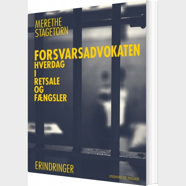 Forsvarsadvokaten - Hverdag I Retsale Og F�ngsler - Merethe Stagetorn - Bog