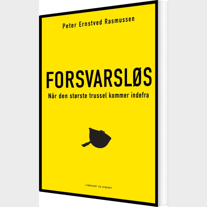 Forsvarsl�s - N�r Den St�rste Trussel Kommer Indefra - Peter Ernstved Rasmussen - Bog