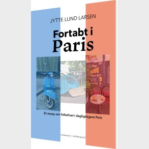 Fortabt I Paris - Jytte Lund Larsen - Bog