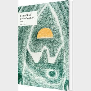 Fort�l Mig Alt - Stine Bork - Bog