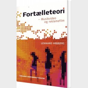 Fort�lleteori Musikvideo Og Reklamefilm - Lennard H�jbjerg - Bog