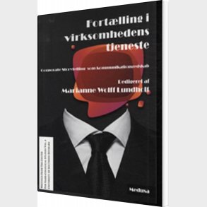 Fort�lling I Virksomhedens Tjeneste - Marianne Wolff Lundholt - Bog
