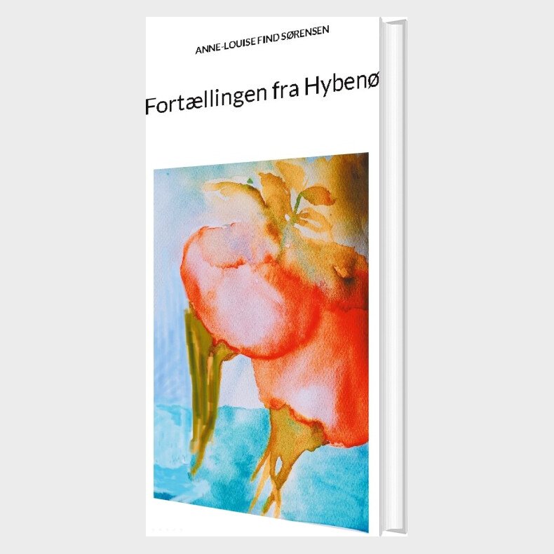 Fort�llingen Fra Hyben� - Anne-louise Find S�rensen - Bog