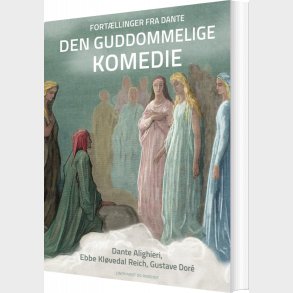 Fort�llinger Fra Dante Den Guddommelige Komedie - Ebbe Kl�vedal Reich - Bog