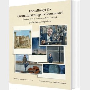 Fort�llinger Fra Grundforskningens Gr�nseland - Stine Helene Falsig Pedersen - Bog