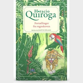 Fort�llinger Fra Regnskoven - Horacio Quiroga - Bog