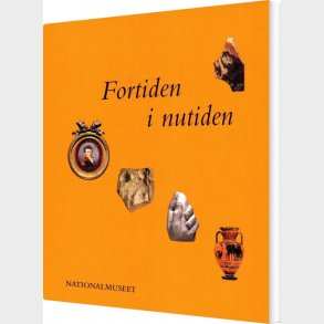 Fortiden I Nutiden - John Lund - Bog