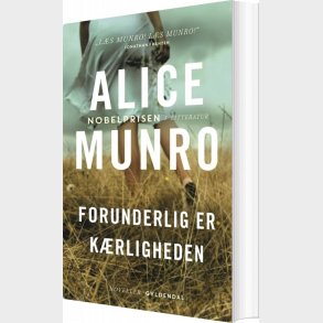 Forunderlig Er K�rligheden - Alice Munro - Bog