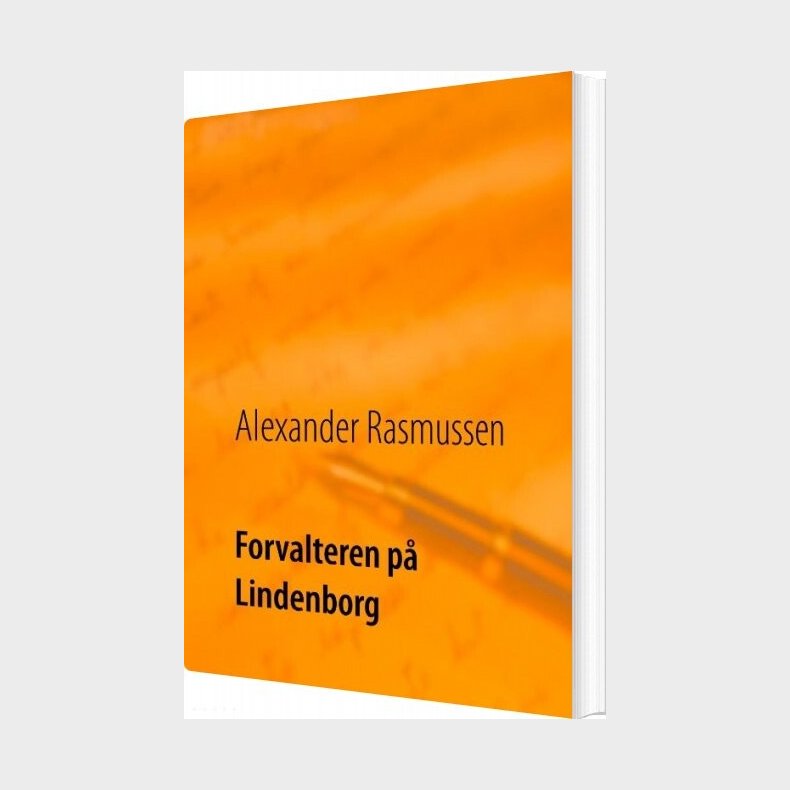 Forvalteren P� Lindenborg - Alexander Rasmussen - Bog
