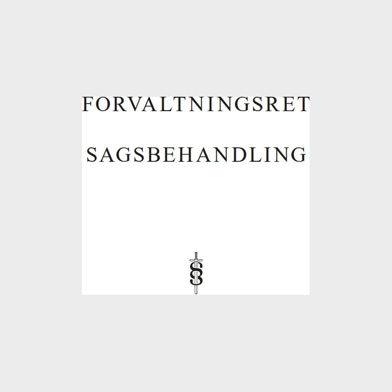 Forvaltningsret - Sagsbehandling - Karsten Revsbech - Bog
