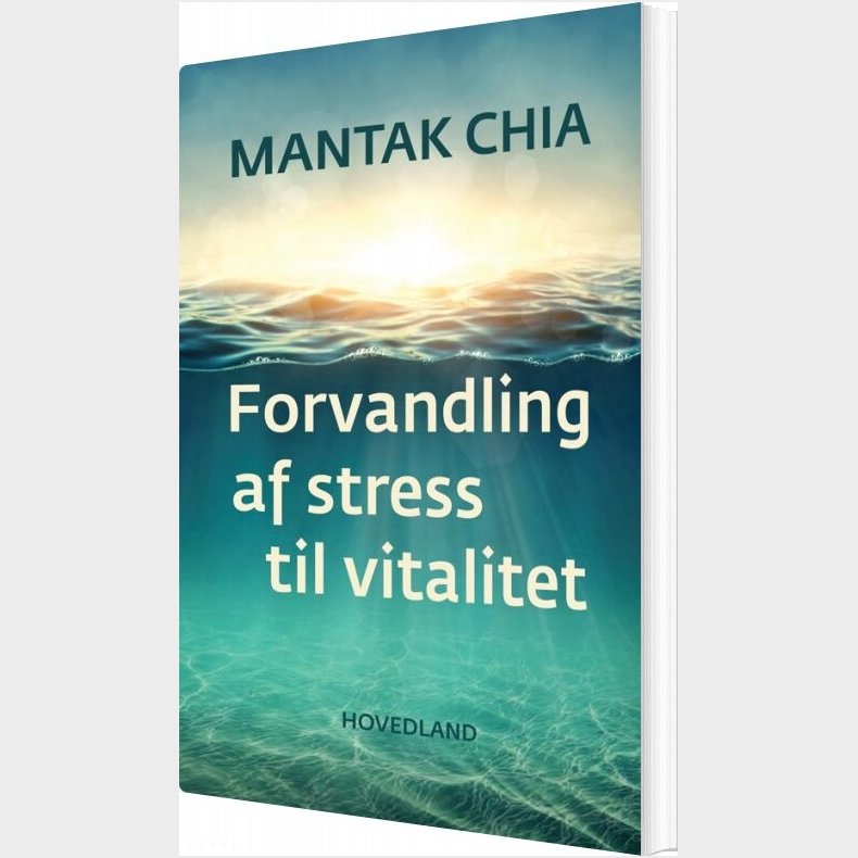 Forvandling Af Stress Til Vitalitet - Mantak Chia - Bog