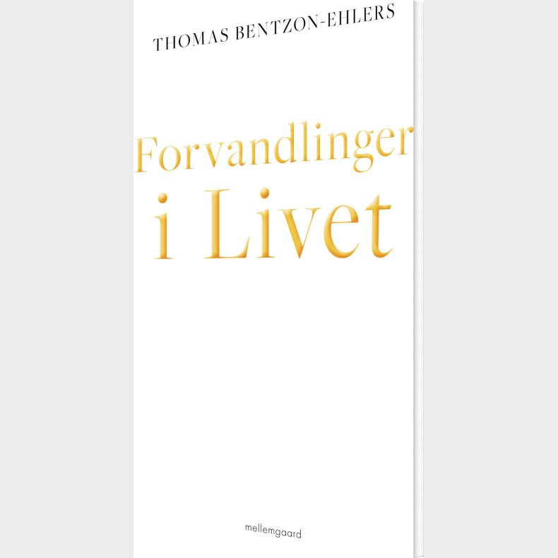 Forvandlinger I Livet - Thomas Bentzon-ehlers - Bog