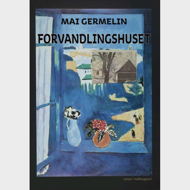 Forvandlingshuset - Mai Germelin - Bog