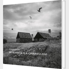 Fotografier Fra Bornholm Og Christians� - Af Hanne - Bog